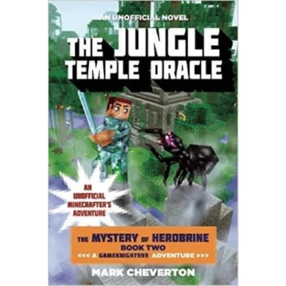 The Jungle Temple Oracle : The Mystery of Herobrine: Book Two: a...